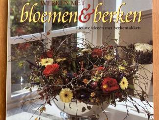 Hobby en Techniek Werken met bloemen & berken - Corien Veron