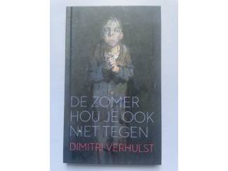 De zomer houd je ook niet tegen - Dimitri Verhulst