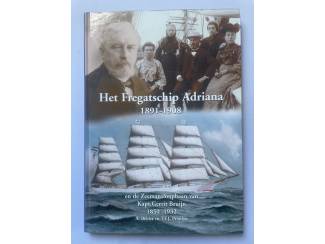 Het fregatschip Adriana 1891-1908 - Belder, Pronker