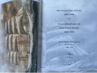 Geschiedenis en Politiek Het fregatschip Adriana 1891-1908 - Belder, Pronker