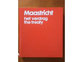Geschiedenis en Politiek Maastricht het verdrag, the treaty - Joost P. van den Akker