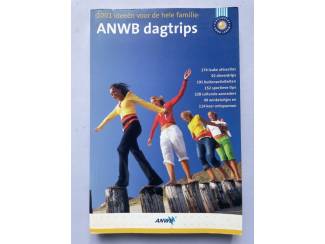 ANWB Dagtrips - 1001 idee&euml;n voor de hele familie