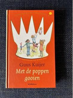 Guus Kuijer : met de poppen gooien (8+) Madelief deel 1.