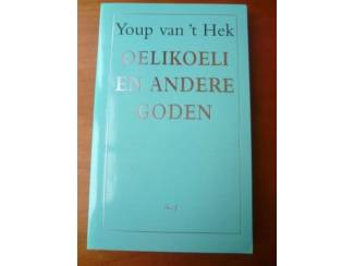 Bundels Oelikoeli en andere goden - Youp van 't Hek