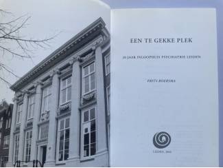 Geschiedenis en Politiek Een te gekke plek (Inloophuis Psychiatrie Leiden) - Boersma