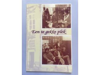 Geschiedenis en Politiek Een te gekke plek (Inloophuis Psychiatrie Leiden) - Boersma