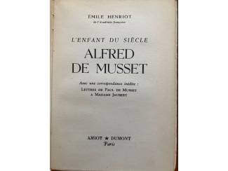 Biografie&euml;n L'enfant du si&egrave;cle Alfred de Musset - Emile Henriot