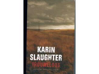 Thrillers en Spanning Karin Slaughter – Trouweloos