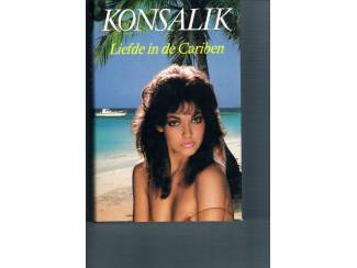 Konsalik &ndash; Liefde in de Cariben