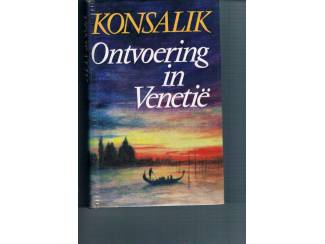 Romans Konsalik – Ontvoering in Venetië